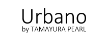 Urbano by TAMAYURA PEARL アルバーノ